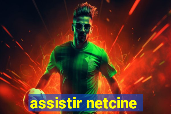 assistir netcine